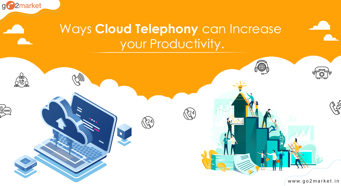 Ways Cloud Telephony can Increase your Productivity.